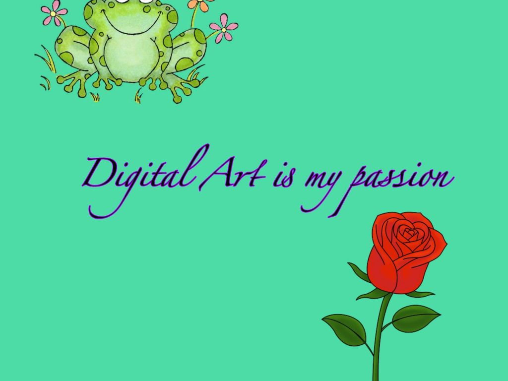Digital Art is My Passion wallpaper