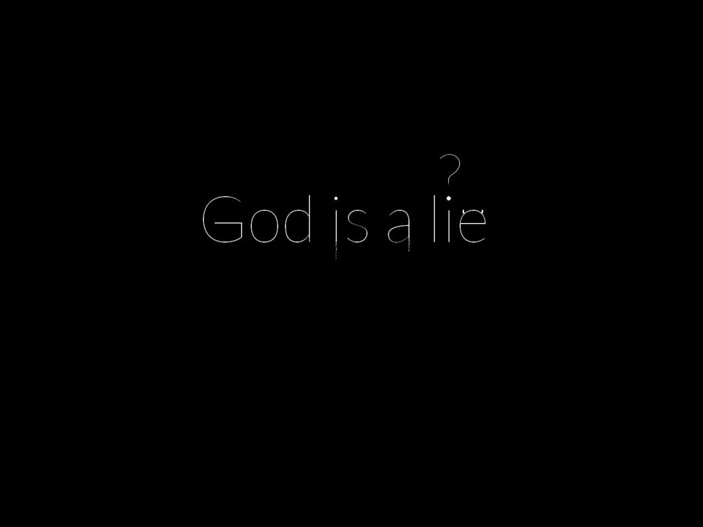 God Is A Lie wallpaper