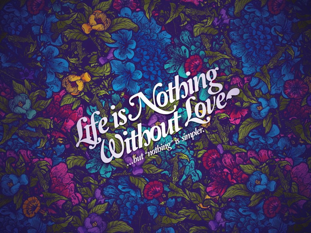 Life Nothing Without Love wallpaper