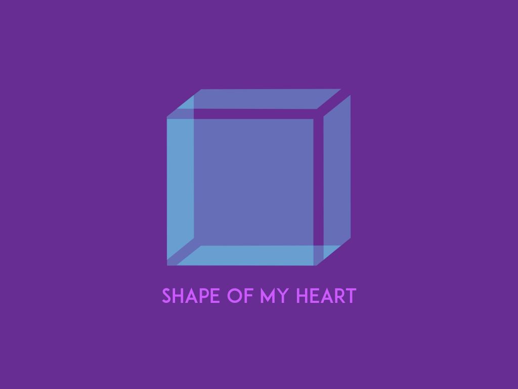 Shape of My Heart wallpaper